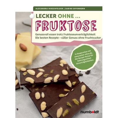 Lecker ohne... Fruktose, Geheftet von Alexandra Hirschfelder,Sabine Offenborn, Humboldt Verlag, 978-3-89993-864-7