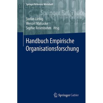 Handbuch Empirische Organisationsforschung, Gebundene Ausgabe von , Springer Fachmedien Wiesbaden GmbH, 978-3-658-08492-9