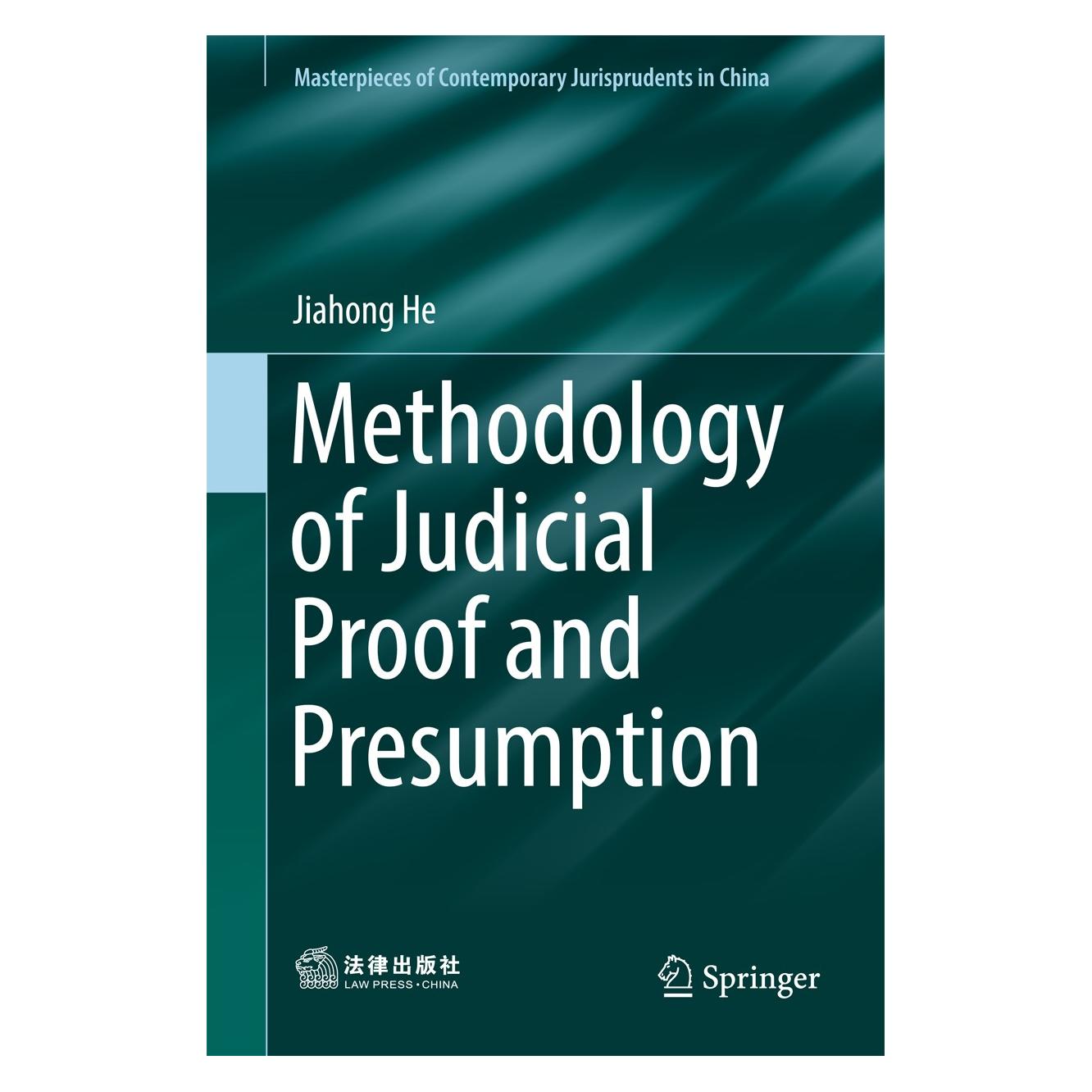 Springer Methodology of Judicial Proof and Presumption (Englisch, Hardcover, Jiahong He) (9789811080241)