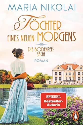 Maria Nikolai - Töchter eines neuen Morgens: Roman. Das große emotionale Finale der Bestsellersaga (Die Bodensee-Saga, Band 3) - Preis vom 09.10.2026 07:28:09 h
