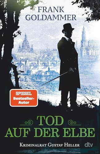 Frank Goldammer - Tod auf der Elbe: Kriminalroman Vom Autor der Max-Heller-Reihe: Der neue historische Kriminalroman spielt in Dresden im ausgehenden 19. Jahrhundert. - Preis vom 12.10.2026 11:37:12 h
