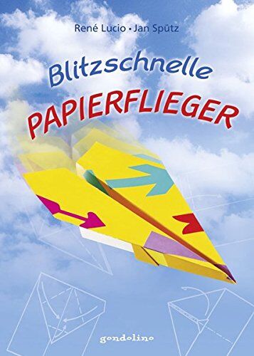 Rene Lucio - Blitzschnelle Papierflieger - Preis vom 17.10.2026 19:25:27 h