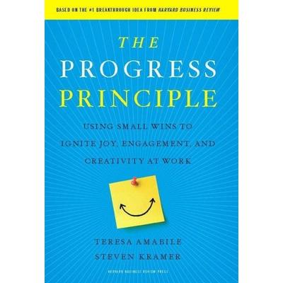 The Progress Principle, Gebundene Ausgabe von Teresa Amabile,Steven Kramer, Harvard Business Review Press, 978-1-4221-9857-5