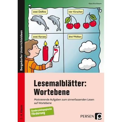 Lesemalblätter: Wortebene, Geheftet von Klara Kirschbaum, Persen Verlag in der AAP Lehrerwelt GmbH, 978-3-403-20547-0