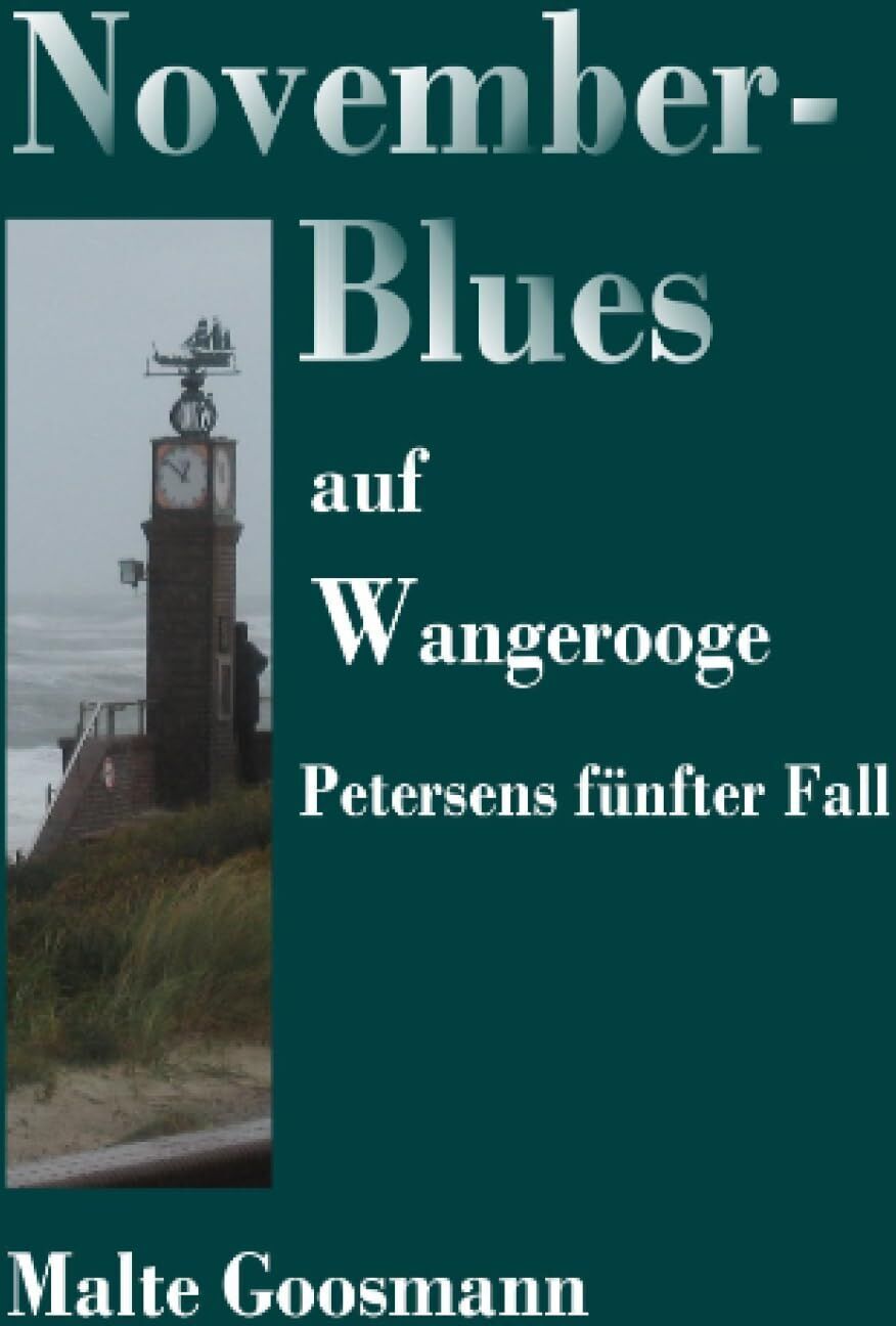 Malte Goosmann - November-Blues auf Wangerooge: Petersens fünfter Fall (Kommissar Petersen) - Preis vom 19.10.2026 19:33:35 h