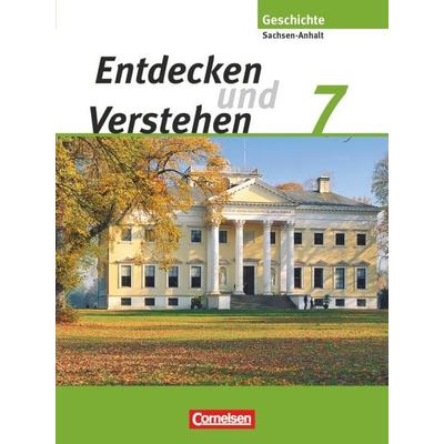 Entdecken und verstehen - Geschichtsbuch - Sachsen-Anhalt - Ausgabe ab 2010 - 7. Schuljahr, Taschenbuch von Thomas Berger-v. d. Heide,Karl-Heinz