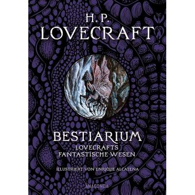 H. P. Lovecraft Bestiarium, Gebundene Ausgabe von Howard Phillips Lovecraft, Anaconda, 978-3-7306-1598-0