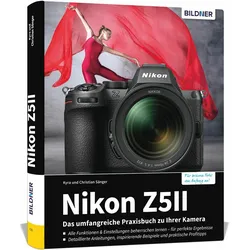 Nikon Z5II: Das umfangreiche Praxisbuch zu Ihrer Kamera, Ratgeber von Kyra Sänger, Christian Sänger