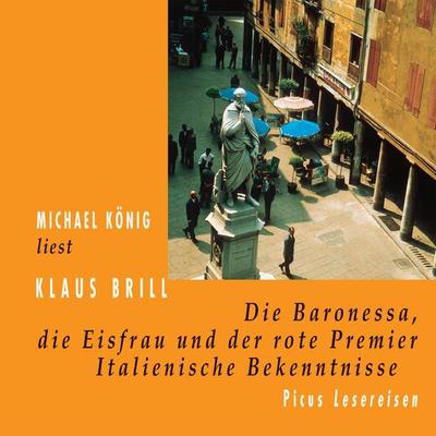 Die Baronessa, die Eisfrau und der rote Premier - Klaus Brill, Audio, 9783711752703
