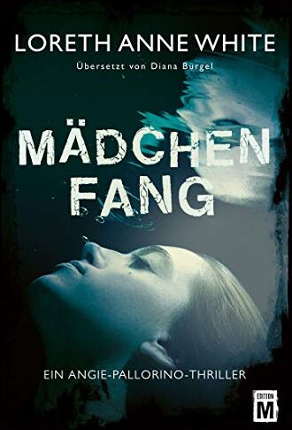 White, Loreth Anne - Mädchenfang (Ein Angie-Pallorino-Thriller, Band 2) - Preis vom 16.10.2026 11:41:07 h