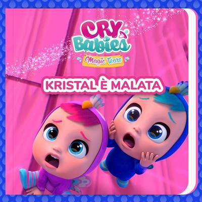 Kristal è malata - Cry Babies in Italiano,Kitoons in Italiano, Audio, 9788419576156