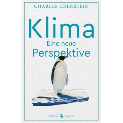 Klima, Taschenbuch von Charles Eisenstein, Europa Verlage, 978-3-95890-368-5