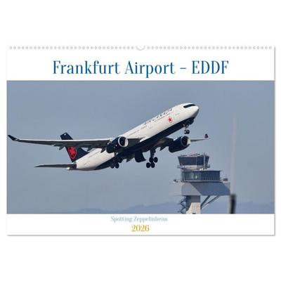 Frankfurt Airport - EDDF (Wandkalender 2026 DIN A2 quer), CALVENDO Monatskalender