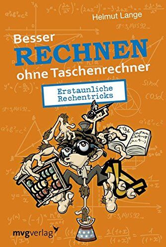 Helmut Lange - Besser Rechnen ohne Taschenrechner: Erstaunliche Rechentricks - Preis vom 11.10.2026 15:43:13 h