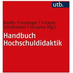 Handbuch Hochschuldidaktik, Ratgeber von Antonia Scholkmann, Robert Kordts-Freudinger, Birgit Szczyrba, Niclas Schaper