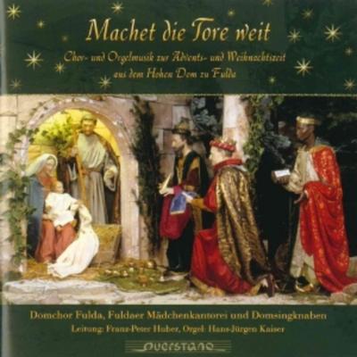 Machet Die Tore Weit - Huber,Domchor Fulda,Fuldaer Mädchenkantorei, CD