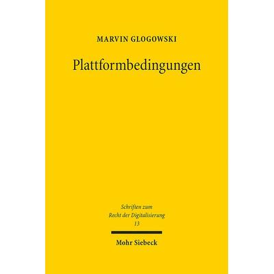 Plattformbedingungen, Gebundene Ausgabe von Marvin Glogowski, Mohr Siebeck, 978-3-16-161635-8