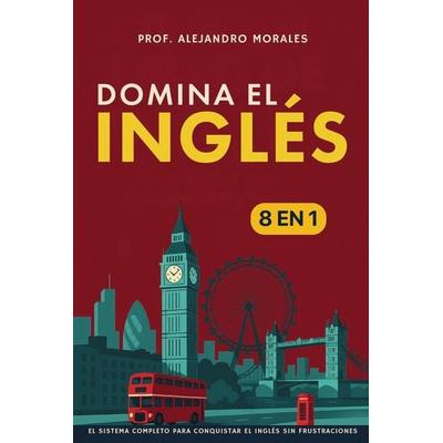 Domina el inglés, Taschenbuch von Alejandro Morales, Publishdrive