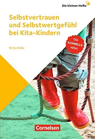 Britta Kolbe - Die kleinen Hefte / Selbstvertrauen und Selbstwertgefühl bei Kita-Kindern: Die schnelle Hilfe!. Ratgeber - Preis vom 11.10.2026 03:10:56 h