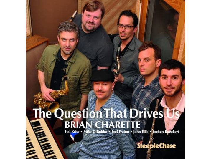 Brian Charette - Question That Drives Us