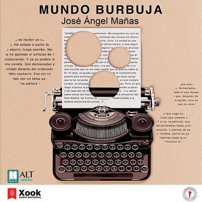 Mundo Burbuja - José Ángel Mañas, Audio, 9788417400446