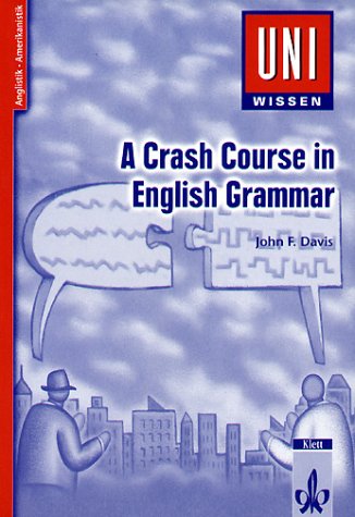 John F. Davis - Uni-Wissen Anglistik /Amerikanistik: Uni-Wissen, A Crash Course in Grammar - Preis vom 10.10.2026 11:48:34 h