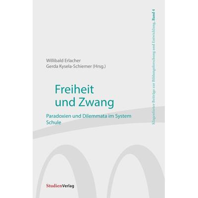 Freiheit und Zwang, Taschenbuch von , Studien Verlag, 978-3-7065-6116-7