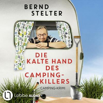 Die kalte Hand des Camping-Killers - Bernd Stelter, Audio, 9783754024935