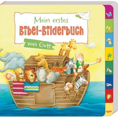 Mein erstes Bibel-Bilderbuch von Gott, Gebundene Ausgabe von Cordula Janusch, Butzon & Bercker, 978-3-7666-3659-1