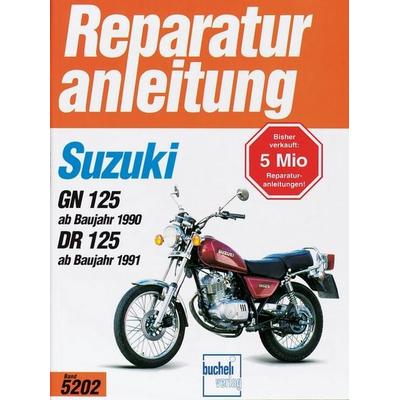 Suzuki GN 125 (ab Baujahr 1990), DR 125 (ab Baujahr 1991), Taschenbuch von , Bucheli, 978-3-7168-1927-2