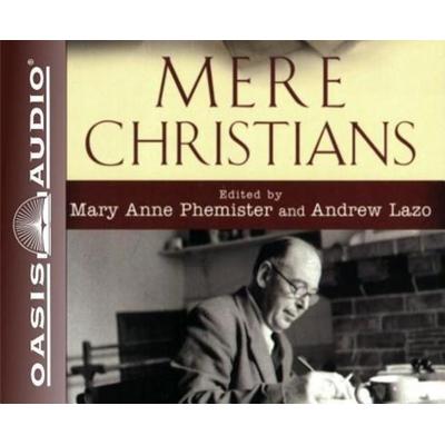Mere Christians: Inspiring Stories of Encounters with C. S. Lewis - , CD, 9781609819460