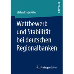Wettbewerb und Stabilität bei deutschen Regionalbanken, Fachbücher von Stefan Klassmüller