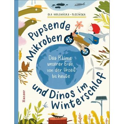 Pupsende Mikroben und Dinos im Winterschlaf, Gebundene Ausgabe von Ola Woldańska-Płocińska, Carl Hanser, 978-3-446-27931-5