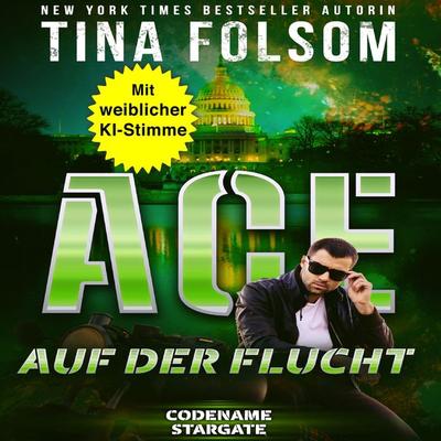 Ace - Auf der Flucht - Tina Folsom, Audio, 9781961208711