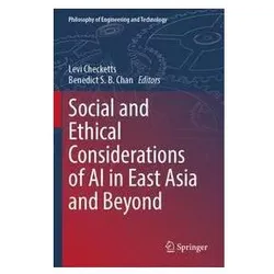 Social and Ethical Considerations of AI in East Asia and Beyond, Fachbücher von Levi Checketts, S. B. Chan