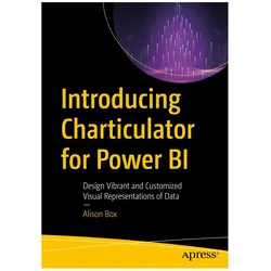 Introducing Charticulator for Power BI, Fachbücher von Alison Box