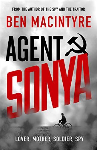 Ben Macintyre - Agent Sonya: Lover, Mother, Soldier, Spy - Preis vom 13.10.2026 11:25:28 h