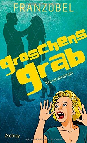 Franzobel - Groschens Grab: Kriminalroman - Preis vom 09.10.2026 07:28:09 h