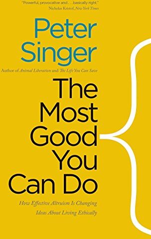 Peter Singer - The Most Good You Can Do: How Effective Altruism is Changing Ideas About Living Ethically - Preis vom 11.10.2026 03:10:56 h