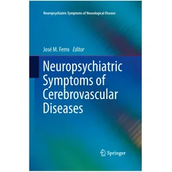 Neuropsychiatric Symptoms of Cerebrovascular Diseases, Fachbücher von José M. Ferro
