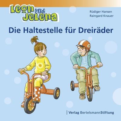 Leon und Jelena - Die Haltestelle für Dreiräder, Taschenbuch von Rüdiger Hansen,Raingard Knauer, Verlag Bertelsmann Stiftung, 978-3-86793-596-8