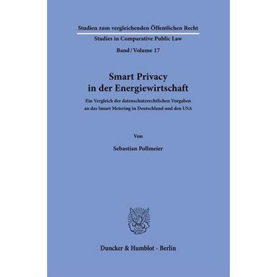 Smart Privacy in der Energiewirtschaft, Gebundene Ausgabe von Sebastian Pollmeier, Duncker & Humblot, 978-3-428-19767-5