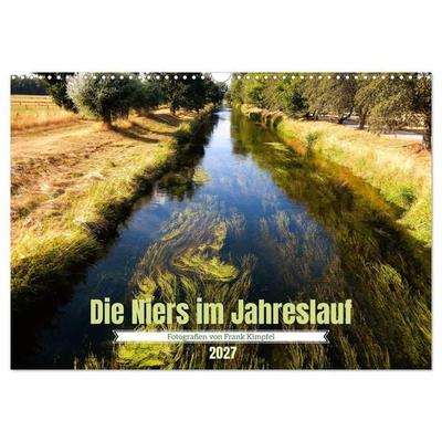 Die Niers im Jahreslauf (Wandkalender 2027 DIN A3 quer), CALVENDO Monatskalender