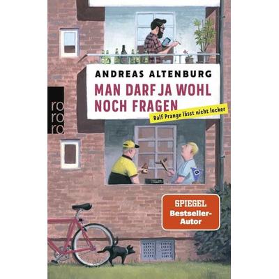 Man darf ja wohl noch fragen, Taschenbuch von Andreas Altenburg, Rowohlt Taschenbuch