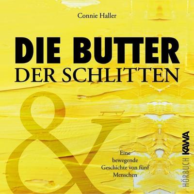 Die Butter und der Schlitten - Connie Haller, Audio, 4070169832527
