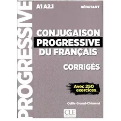 Conjugaison progressive du français : débutant A1 A2.1 : corrigés, Schulbücher von Grand-Clément Odile