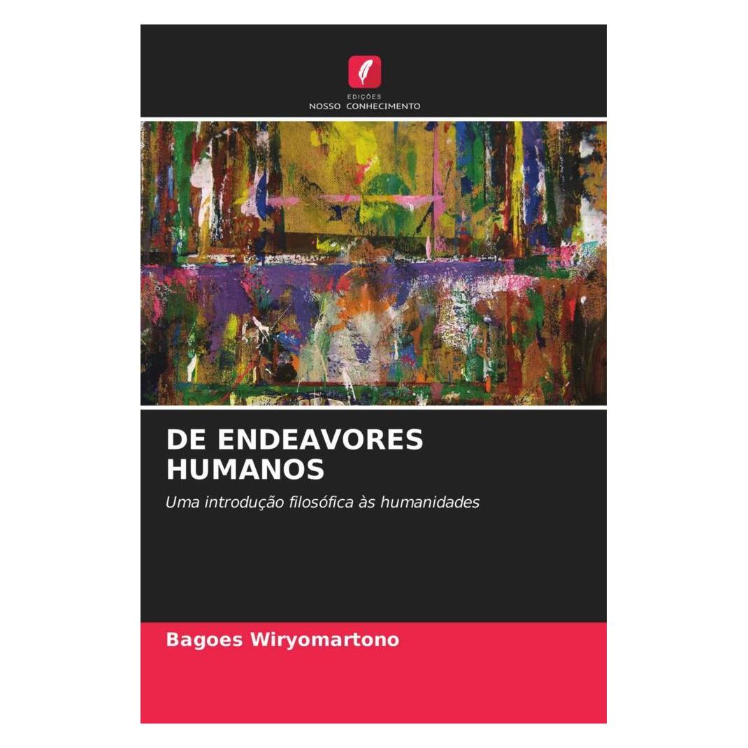 Edicoes Nosso Conhecimento De Endeavores Humanos (Softcover, Bagoes Wiryomartono) (51447034)