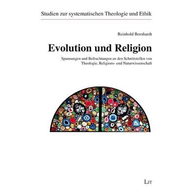 Evolution und Religion, Taschenbuch von Reinhold Bernhardt, LIT, 978-3-643-80445-7