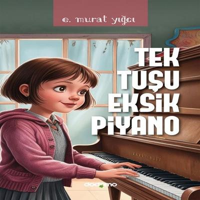 Tek Tuşu Eksik Piyano - Murat Yığcı, Audio, 9786259683263