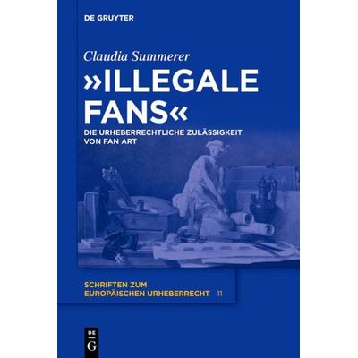 Illegale Fans, Gebundene Ausgabe von Claudia Summerer, De Gruyter, 978-3-11-042653-3